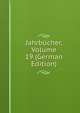 Jahrbucher, Volume 19 (German Edition), 