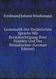 Grammatik Der Syrjanischen Sprache Mit Berucksichtigung Ihrer Dialekte Und Des Wotjakischen (German Edition), Ferdinand Johann Wiedemann 