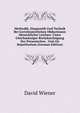 Methodik, Diagnostik Und Technik Bei Gerichtsarztlichen Obductionen Menschlicher Leichen: Unter Gleichmassiger Berucksichtigung Des Preussischen . Und Als Repetitorium (German Edition), David Wiener 
