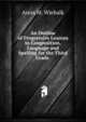 An Outline of Progressive Lessons in Composition, Language and Spelling for the Third Grade ., Anna M. Wiebalk 