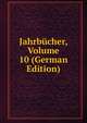 Jahrbucher, Volume 10 (German Edition), 