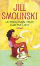 Le prochain truc sur ma liste, Smolinski, Jill 