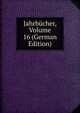 Jahrbucher, Volume 16 (German Edition), 