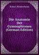 Die Anatomie Der Gymnophionen (German Edition), Robert Wiedersheim 
