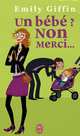 Un bebe ? Non merci !, Giffin, Emily 