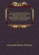 C. M. Wielands S?mmtliche Werke: Bd. Gespr?che Unter Vier Augen. Die Pythagorischen Frauen. Ehrenrettung Der Aspasia, Julia Und Faustina. Nikolas . Und Der Derwisch Von Brussa (German Edition), Christoph Martin Wieland 