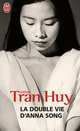 La double vie d'Anna Song ***, Tran Huy, Minh 