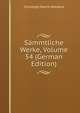 Sammtliche Werke, Volume 54 (German Edition), Christoph Martin Wieland 