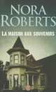 La maison aux souvenirs ***, Roberts Nora 
