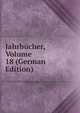 Jahrbucher, Volume 18 (German Edition), 