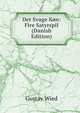 Det Svage Kon: Fire Satyrspil (Danish Edition), Gustav Wied 