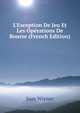 L'Exception De Jeu Et Les Op?rations De Bourse (French Edition), Sam Wiener 