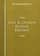 Chili & Chiliens (French Edition), Charles Wiener 
