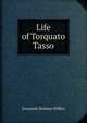 Life of Torquato Tasso, Jeremiah Holmes Wiffen 