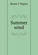 Summer wind, Bessie C Wigren 