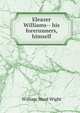 Eleazer Williams-- his forerunners, himself, William Ward Wight 
