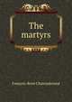 The martyrs, Francois-Rene Chateaubriand 