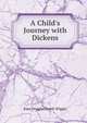 A Child's Journey with Dickens, Kate Douglas Smith Wiggin 