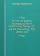 Hints to Young Architects. with Additional Notes &c. by A.J. Downing. 1St Amer. Ed, George Wightwick 