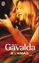 Je L'aimais, Anna Gavalda 