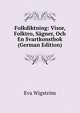 Folkdiktning: Visor, Folktro, Sagner, Och En Svartkonstbok (German Edition), Eva Wigstrom 