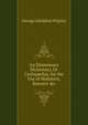 An Elementary Dictionary, Or Cyclop?di?, for the Use of Maltsters, Brewers &c, George Adolphus Wigney 