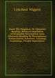 Know Thy Neighbor; Or, Character Reading: Being a Compilation of Invaluable Information Upon Character Reading by Physiognomy, Temperament, Palmistry, Astrology, Graphology, Thumb Impressions ., Lida Keck Wiggins 