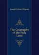 The Geography of the Holy Land, Joseph Cotton Wigram 