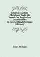 Johann Joachim Christoph Bode Als Vermittler Englischer Geisteswerke in Deutschland (German Edition), Josef Wihan 
