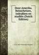 Door Amerika. Reisschetsen, indrukken en studien (Dutch Edition), C J. b. 1863 Wijnaendts Francken 