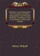 Napoleon Louis Bonaparte: First President of France. Biographical and Personal Sketches, Including a Visit to the Prince at the Castle of Ham, Henry Wikoff 