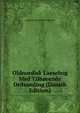 Oldnordisk Laesebog Med Tilhorende Ordsamling (Danish Edition), Ludvig Frands Adalbert Wimmer 