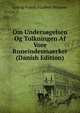 Om Undersogelsen Og Tolkningen Af Vore Runeindesmaerker (Danish Edition), Ludvig Frands Adalbert Wimmer 