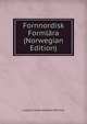 Fornnordisk Formlara (Norwegian Edition), Ludvig Frands Adalbert Wimmer 