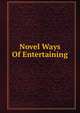 Novel Ways Of Entertaining, 