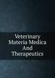 Veterinary Materia Medica And Therapeutics, 