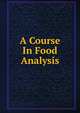 A Course In Food Analysis, 