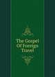 The Gospel Of Foreign Travel, 