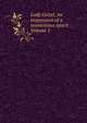 Lady Grizel. An impression of a momentous epoch Volume 1, 