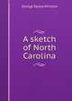 A sketch of North Carolina, George Tayloe Winston 