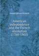 American independence and the French revolution (1760-1801), Samuel Edward Winbolt 