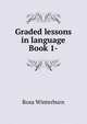 Graded lessons in language Book 1-, Rosa Winterburn 