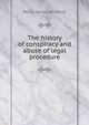 The history of conspiracy and abuse of legal procedure, Percy Henry Winfield 