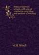 Notes on German schools, with special relation to curriculum and methods of teaching, W H. Winch 