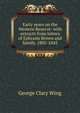 Early years on the Western Reserve: with extracts from letters of Ephraim Brown and family, 1805-1845, George Clary Wing 