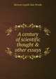 A century of scientific thought & other essays, Bertram Coghill Alan Windle 