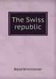 The Swiss republic, Boyd Winchester 