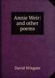 Annie Weir: and other poems, David Wingate 