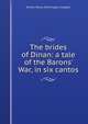 The brides of Dinan: a tale of the Barons' War, in six cantos, Arthur Henry Winnington Ingram 