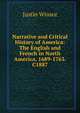 Narrative and Critical History of America: The English and French in North America, 1689-1763. C1887, Justin Winsor 